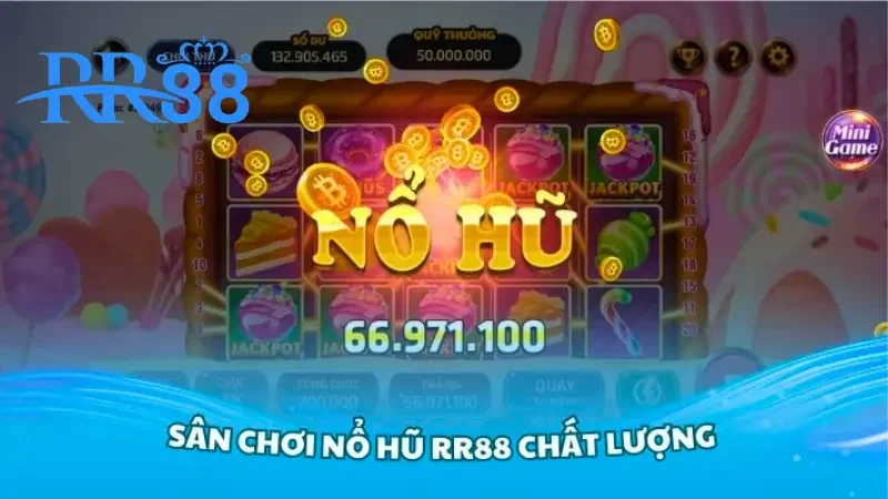 Nổ Hũ RR88 là sảnh game như thế nào?